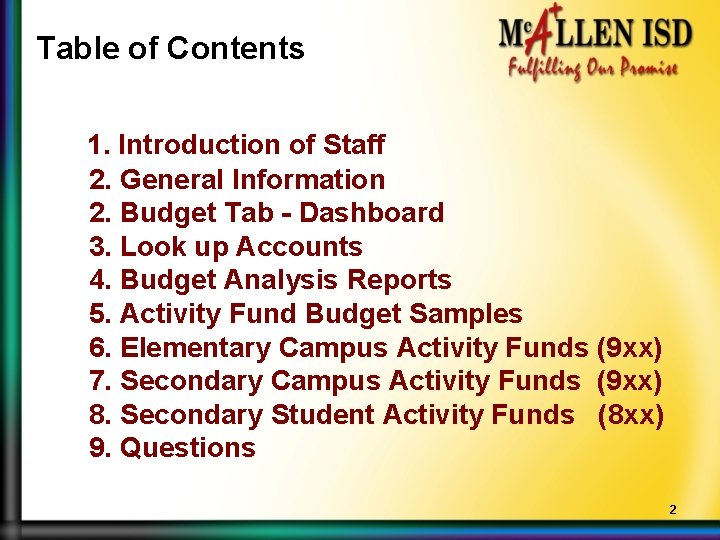 Table of Contents 1. Introduction of Staff 2. General Information 2. Budget Tab -