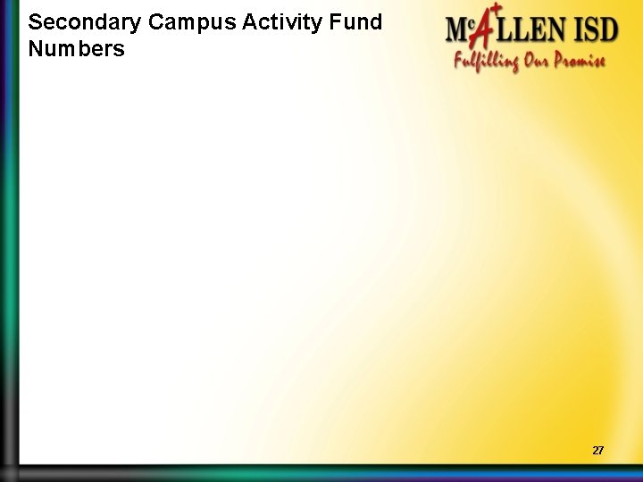 Secondary Campus Activity Fund Numbers 27 