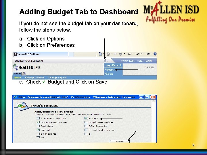 Adding Budget Tab to Dashboard If you do not see the budget tab on