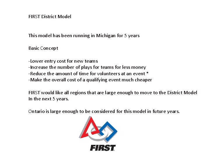 FIRST District Model This model has been running in Michigan for 5 years Basic