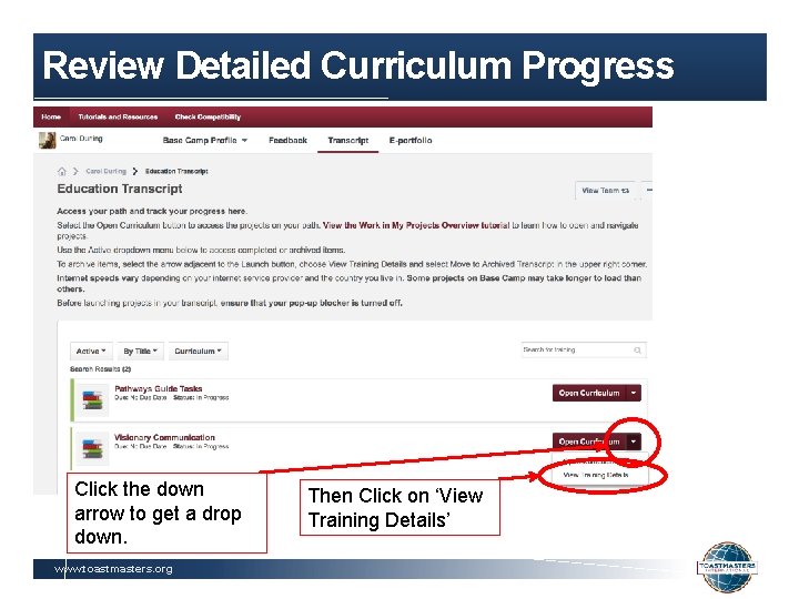 Review Detailed Curriculum Progress Click the down arrow to get a drop down. www.