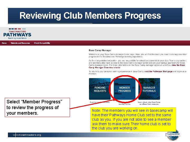 Reviewing Club Members Progress Select “Member Progress” to review the progress of your members.