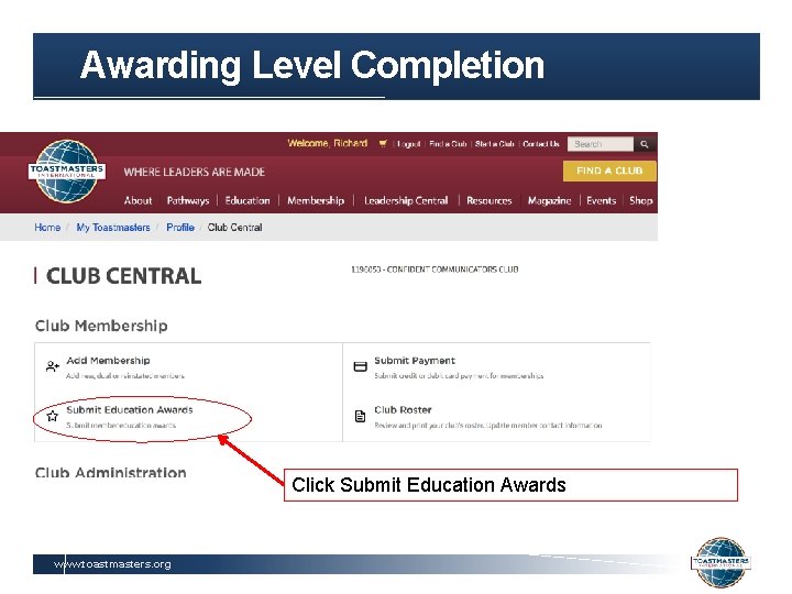 Awarding Level Completion Click Submit Education Awards www. toastmasters. org 