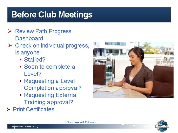 Before Club Meetings Ø Review Path Progress Dashboard Ø Check on individual progress, is