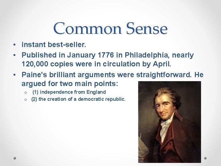 Common Sense • instant best-seller. • Published in January 1776 in Philadelphia, nearly 120, Common Sense • instant best-seller. • Published in January 1776 in Philadelphia, nearly 120,