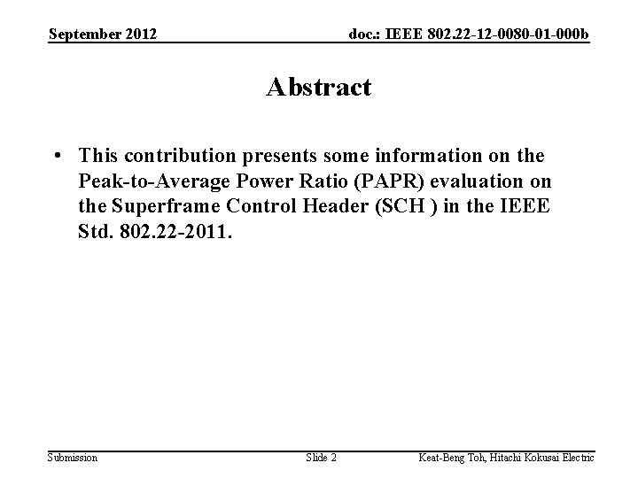 September 2012 doc. : IEEE 802. 22 -12 -0080 -01 -000 b Abstract •