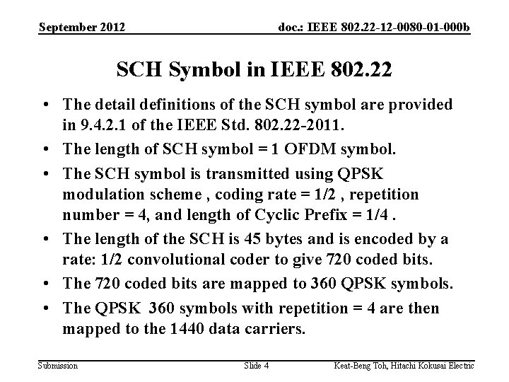 September 2012 doc. : IEEE 802. 22 -12 -0080 -01 -000 b SCH Symbol