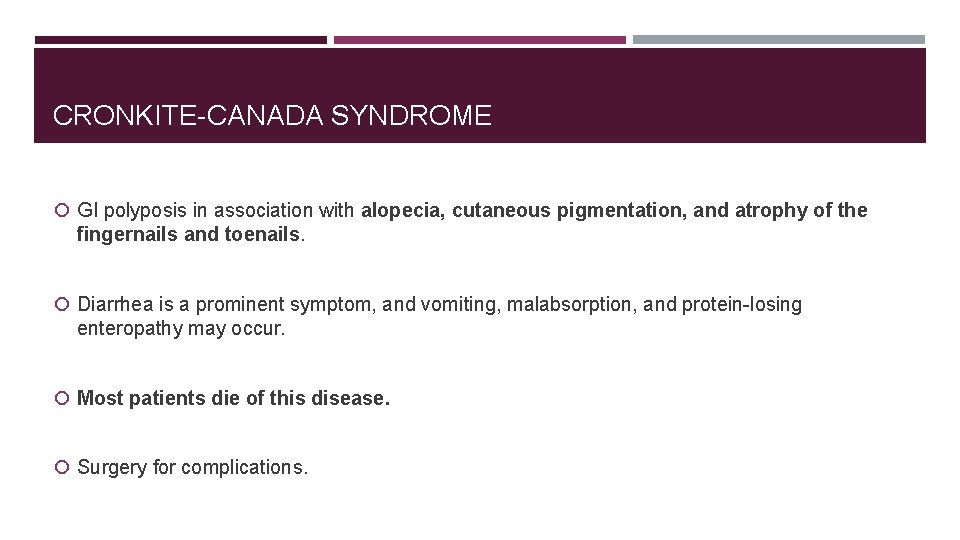 CRONKITE-CANADA SYNDROME GI polyposis in association with alopecia, cutaneous pigmentation, and atrophy of the