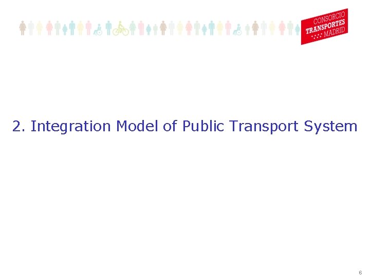 2. Integration Model of Public Transport System 6 