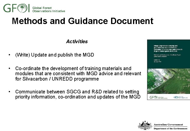Methods and Guidance Document Activities • (Write) Update and publish the MGD • Co-ordinate