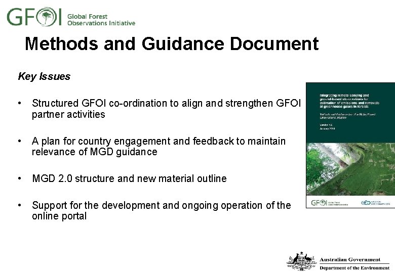 Methods and Guidance Document Key Issues • Structured GFOI co-ordination to align and strengthen