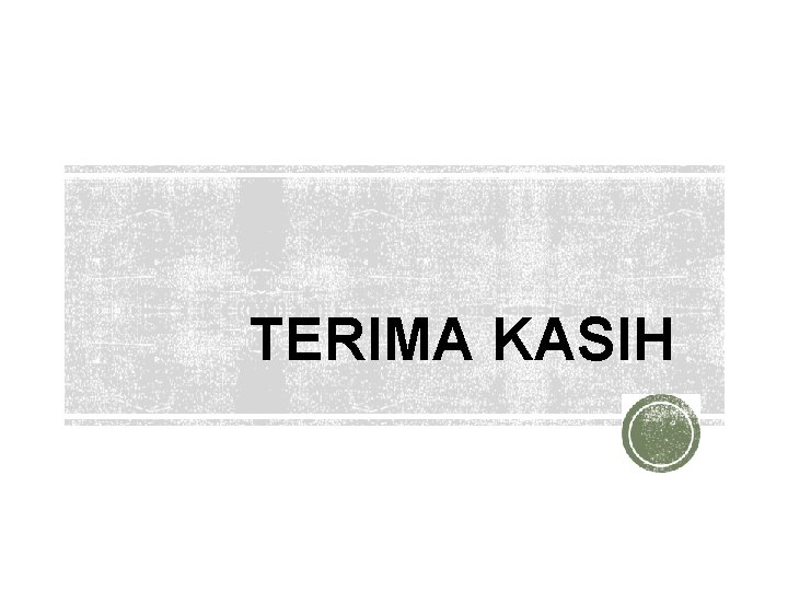 TERIMA KASIH 