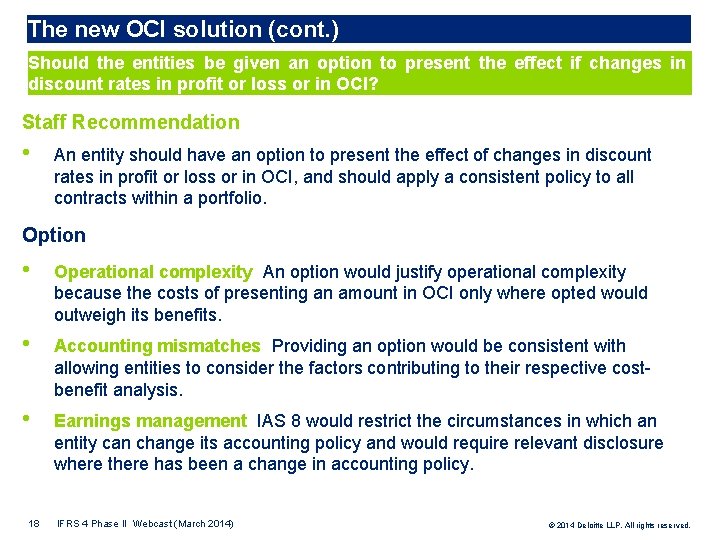 The new OCI solution (cont. ) Should the entities be given an option to