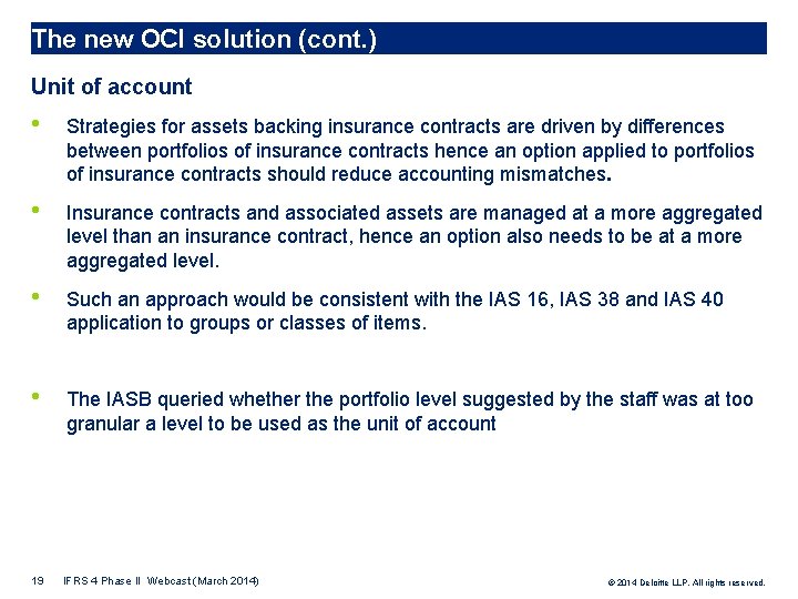 The new OCI solution (cont. ) Unit of account • Strategies for assets backing