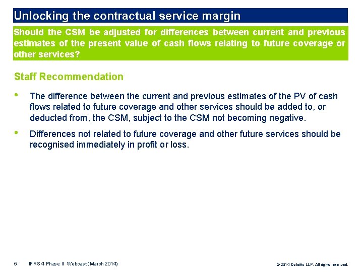 Unlocking the contractual service margin Should the CSM be adjusted for differences between current