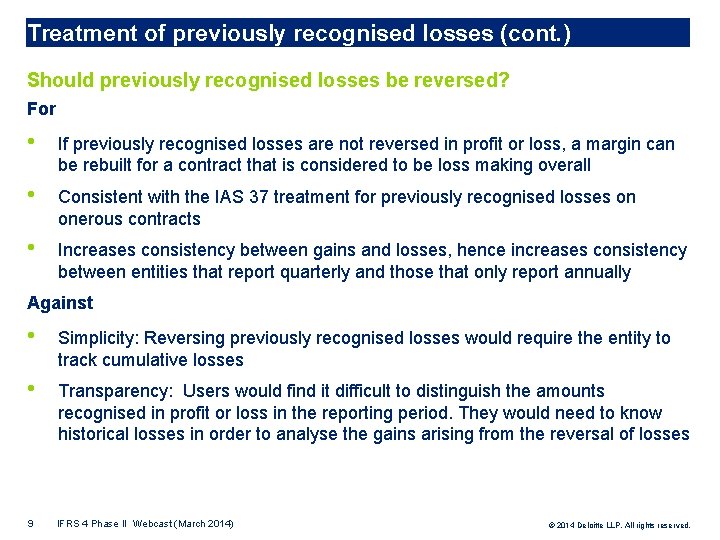 Treatment of previously recognised losses (cont. ) Should previously recognised losses be reversed? For