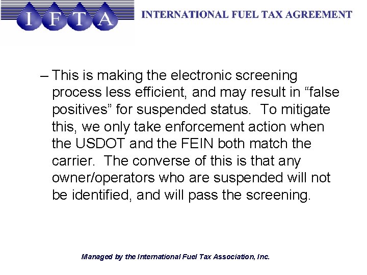 – This is making the electronic screening process less efficient, and may result in