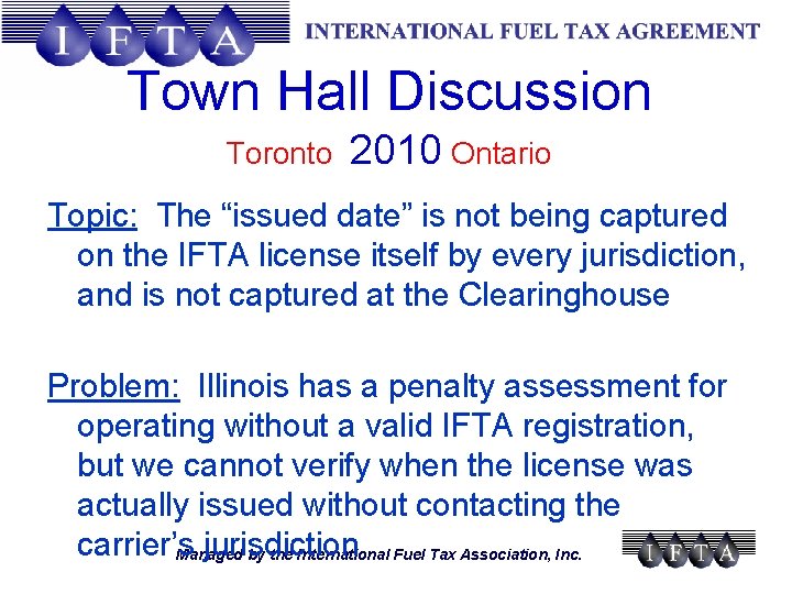Town Hall Discussion Toronto 2010 Ontario Topic: The “issued date” is not being captured
