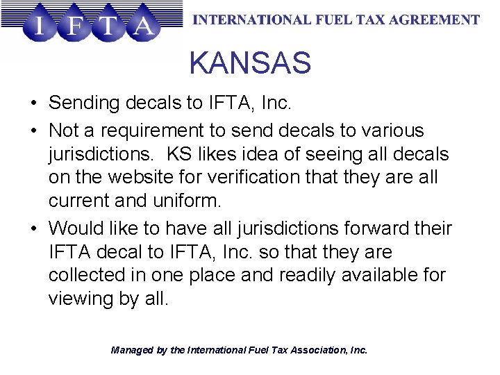 KANSAS • Sending decals to IFTA, Inc. • Not a requirement to send decals