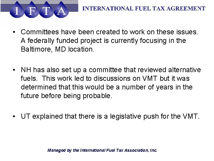  • Committees have been created to work on these issues. A federally funded