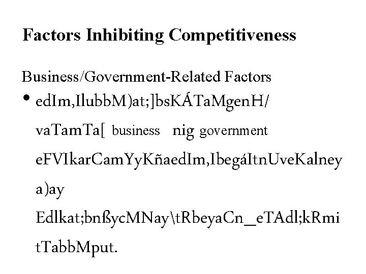 Factors Inhibiting Competitiveness Business/Government-Related Factors • ed. Im, Ilubb. M)at; ]bs. KÁTa. Mgen. H/