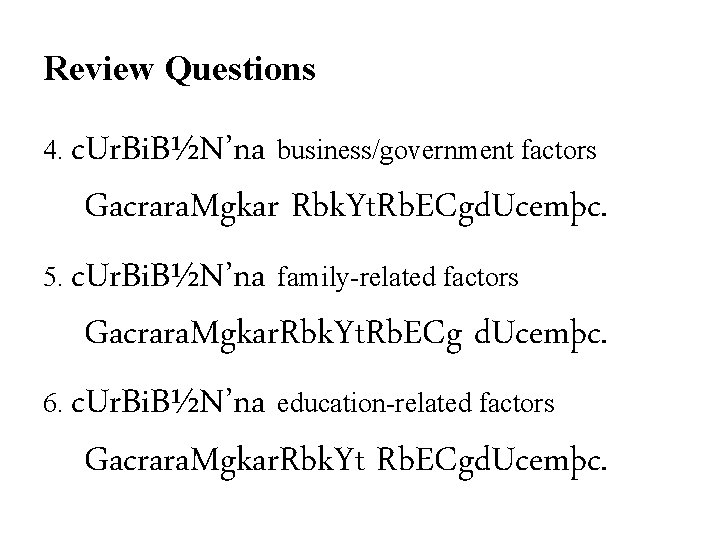 Review Questions c. Ur. Bi. B½N’na business/government factors Gacrara. Mgkar Rbk. Yt. Rb. ECgd.