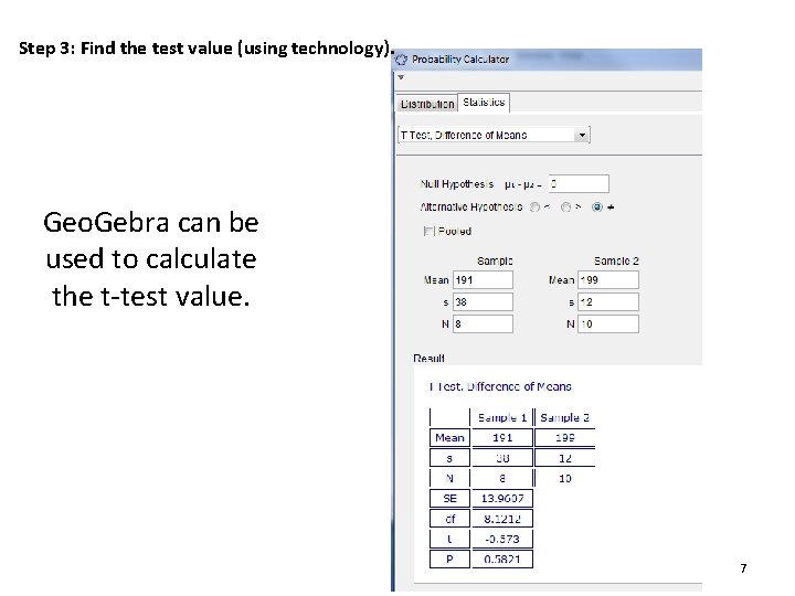 Step 3: Find the test value (using technology). Geo. Gebra can be used to