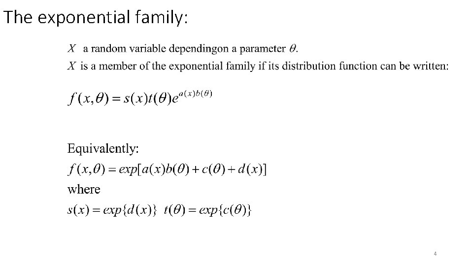 The exponential family: 4 The exponential family: 4