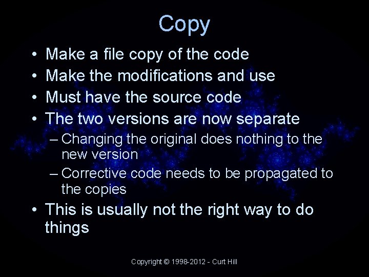 Copy • • Make a file copy of the code Make the modifications and Copy • • Make a file copy of the code Make the modifications and