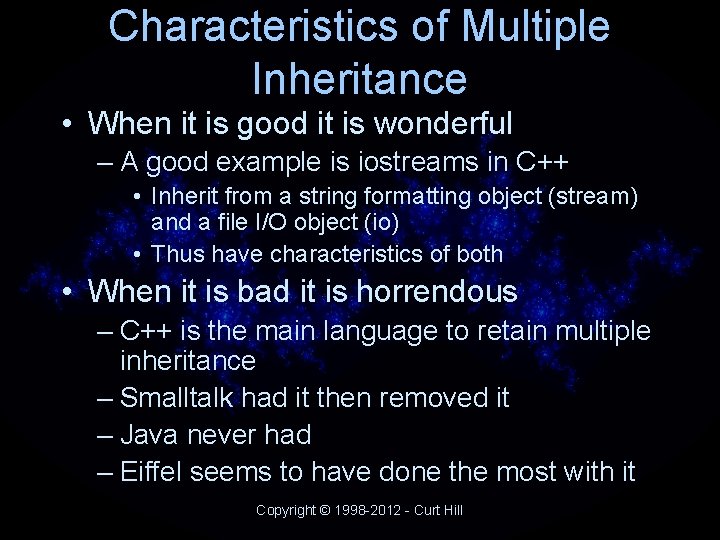 Characteristics of Multiple Inheritance • When it is good it is wonderful – A Characteristics of Multiple Inheritance • When it is good it is wonderful – A