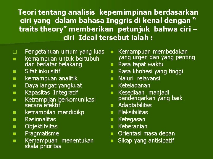 Teori tentang analisis kepemimpinan berdasarkan ciri yang dalam bahasa Inggris di kenal dengan “