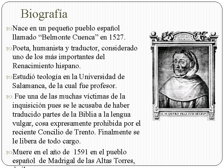 Biografía Nace en un pequeño pueblo español llamado “Belmonte Cuenca” en 1527. Poeta, humanista