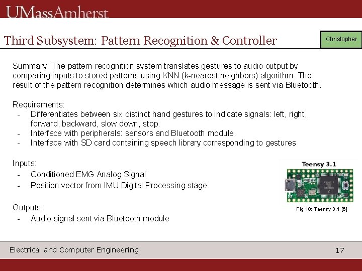 Third Subsystem: Pattern Recognition & Controller Christopher Summary: The pattern recognition system translates gestures