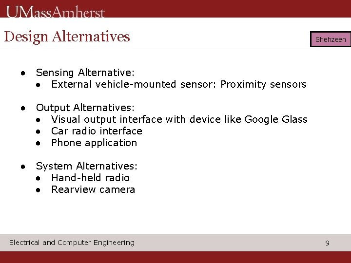 Design Alternatives ● Sensing Alternative: ● External vehicle-mounted sensor: Proximity sensors ● Output Alternatives: