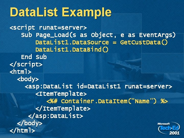 Data. List Example <script runat=server> Sub Page_Load(s as Object, e as Event. Args) Data. Data. List Example <script runat=server> Sub Page_Load(s as Object, e as Event. Args) Data.