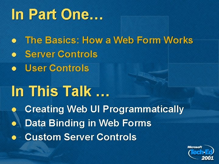 In Part One… l l l The Basics: How a Web Form Works Server In Part One… l l l The Basics: How a Web Form Works Server