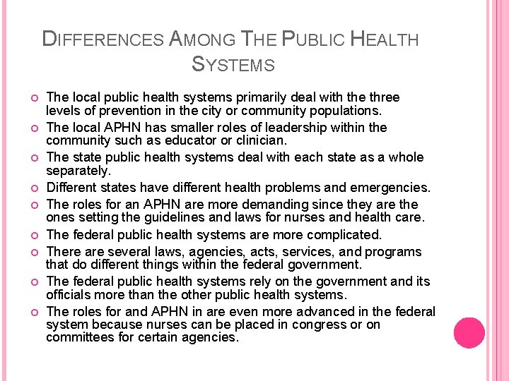DIFFERENCES AMONG THE PUBLIC HEALTH SYSTEMS The local public health systems primarily deal with