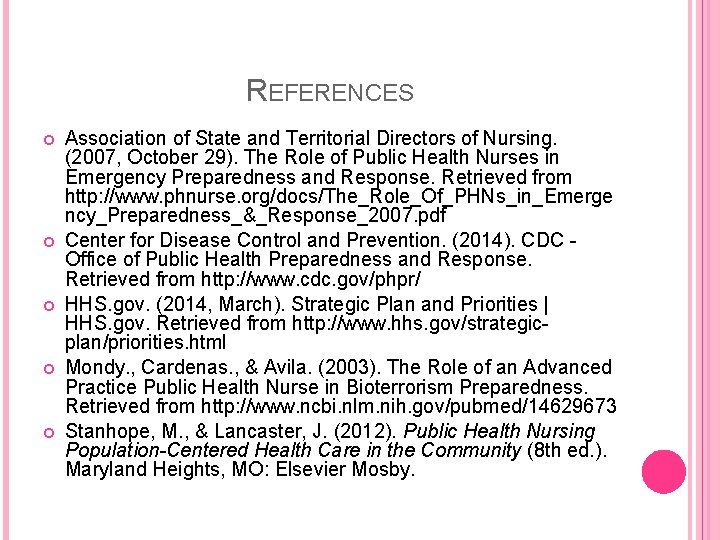 REFERENCES Association of State and Territorial Directors of Nursing. (2007, October 29). The Role