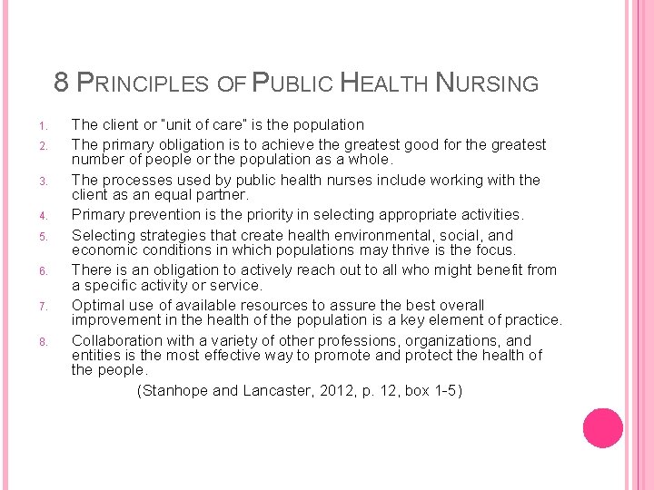 8 PRINCIPLES OF PUBLIC HEALTH NURSING 1. 2. 3. 4. 5. 6. 7. 8.