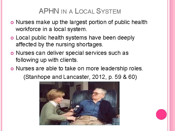 APHN IN A LOCAL SYSTEM Nurses make up the largest portion of public health