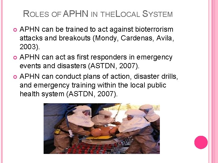 ROLES OF APHN IN THE LOCAL SYSTEM APHN can be trained to act against