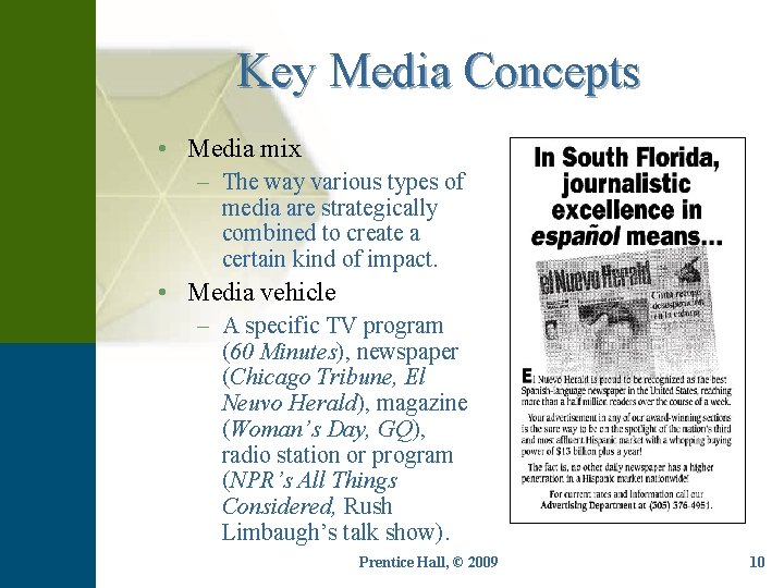 Key Media Concepts • Media mix – The way various types of media are