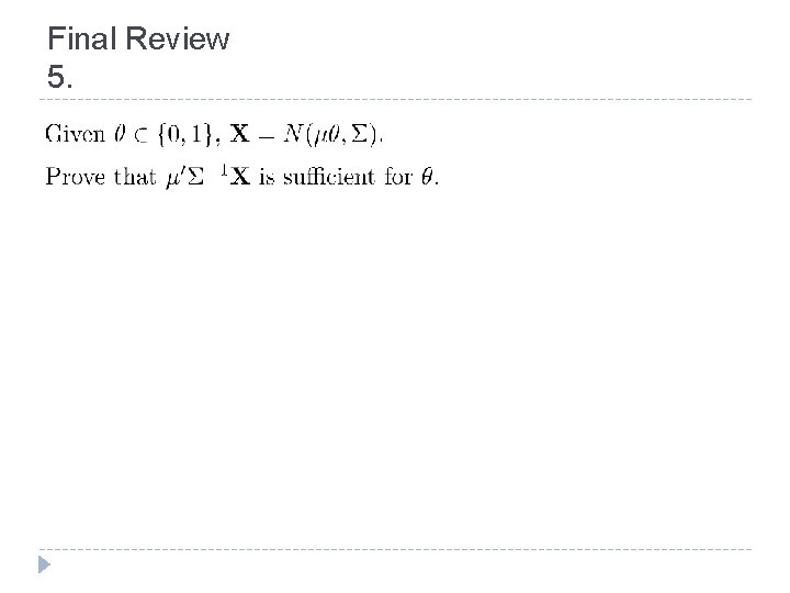 Final Review 5. 