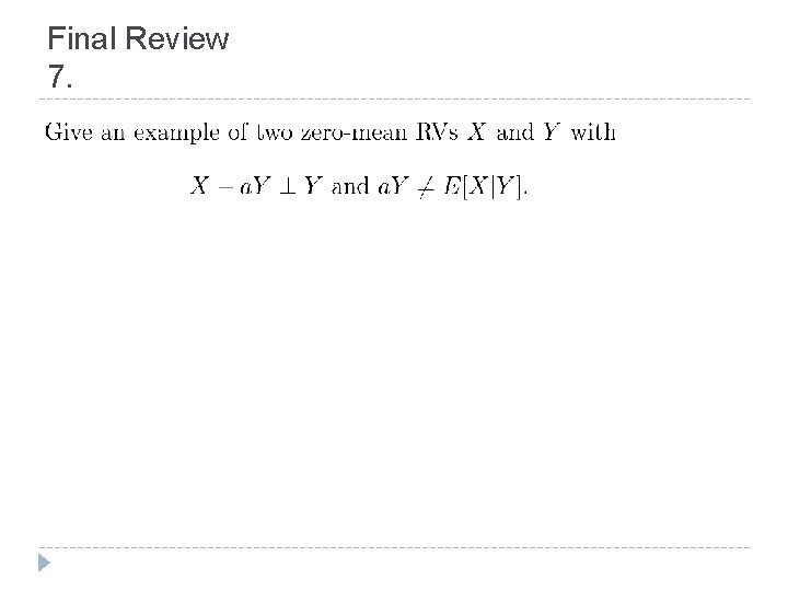 Final Review 7. 