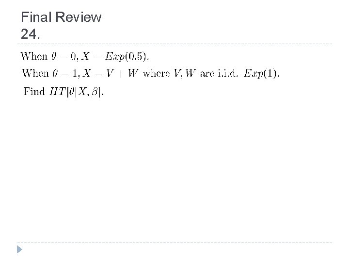 Final Review 24. 