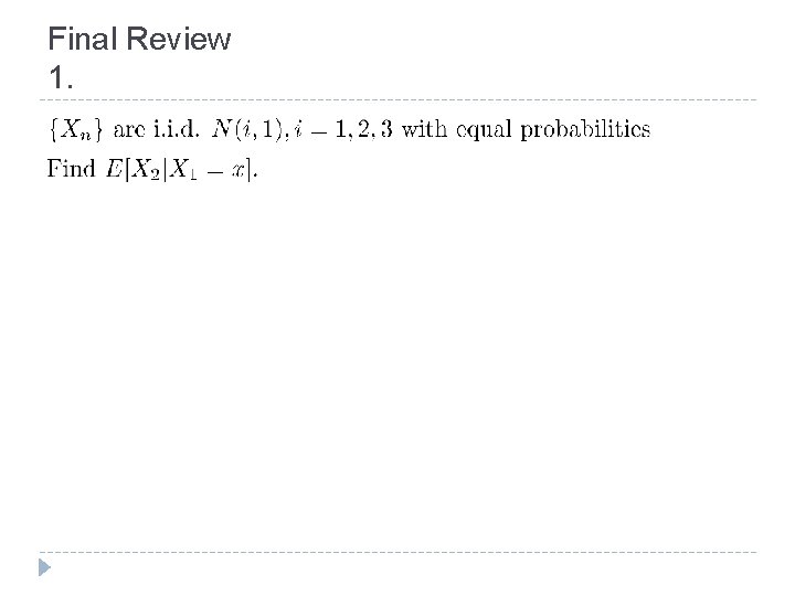 Final Review 1. 