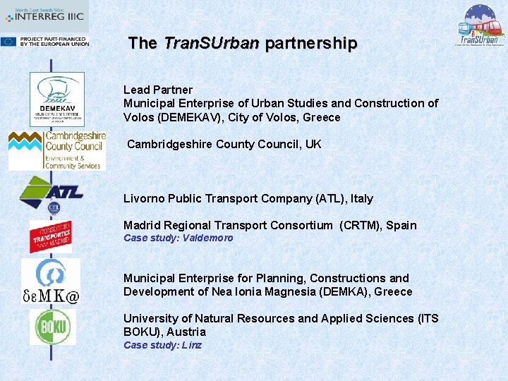 The Tran. SUrban partnership Lead Partner Municipal Enterprise of Urban Studies and Construction of
