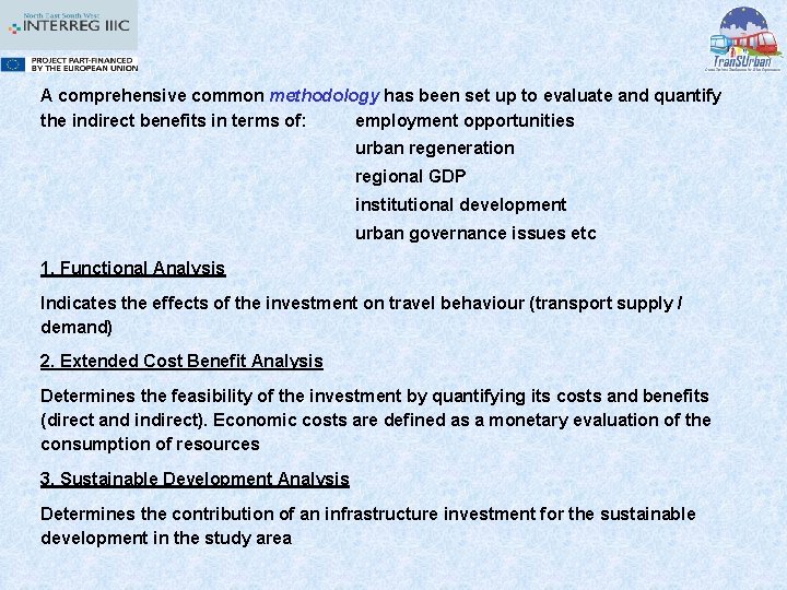 A comprehensive common methodology has been set up to evaluate and quantify the indirect