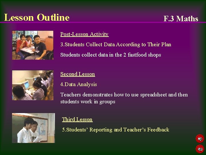 Lesson Outline F. 3 Maths Post-Lesson Activity 3. Students Collect Data According to Their