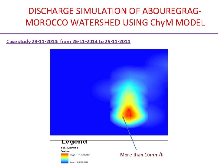 DISCHARGE SIMULATION OF ABOUREGRAGMOROCCO WATERSHED USING Chy. M MODEL Case study 29 -11 -2014: